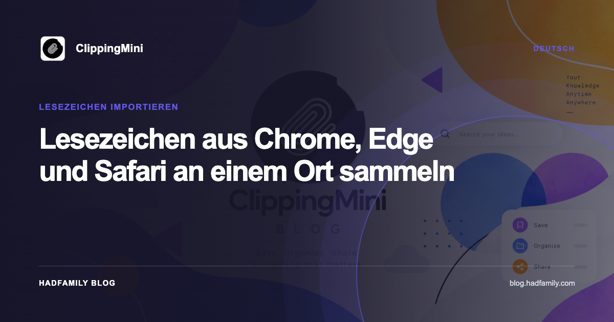 Lesezeichen aus Chrome, Edge und Safari an einem Ort sammeln — ClippingMini