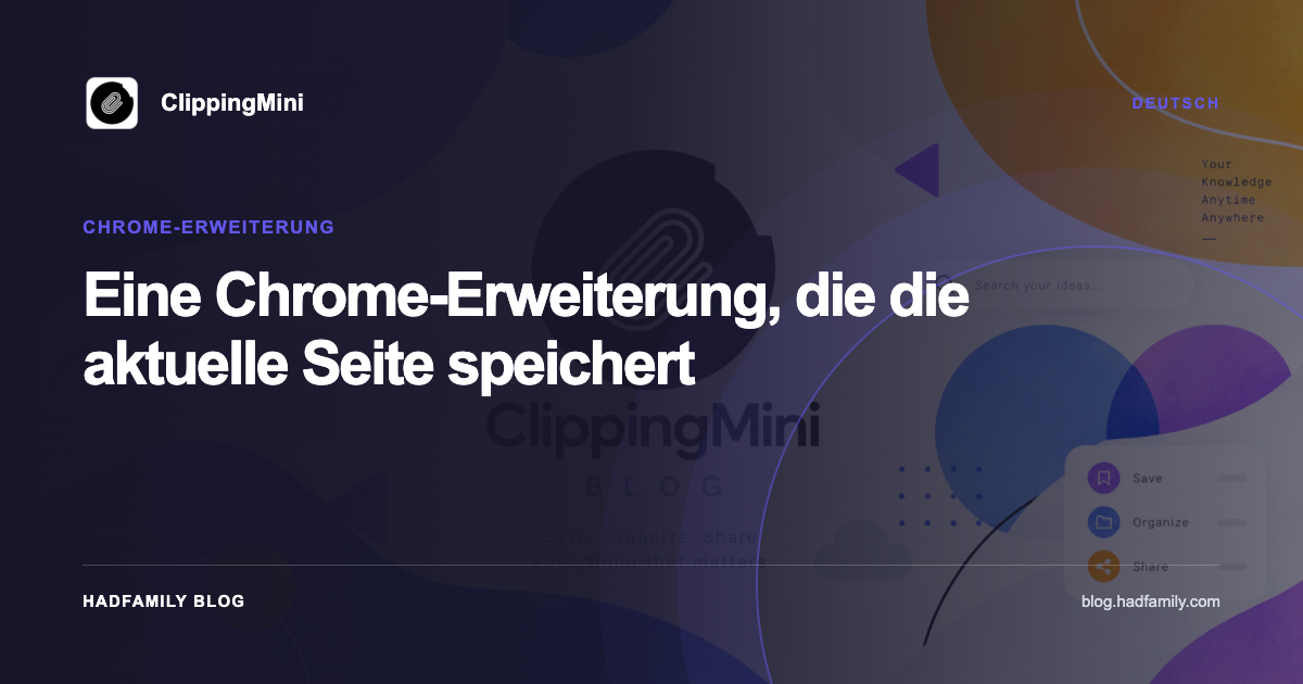 Eine Chrome-Erweiterung, die die aktuelle Seite speichert — ClippingMini