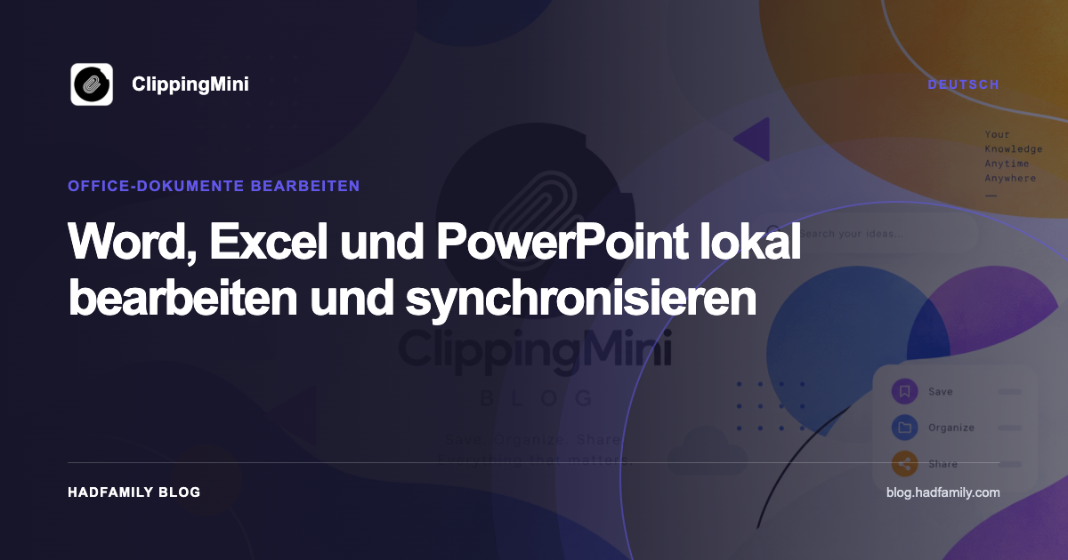 Word, Excel und PowerPoint lokal bearbeiten und synchronisieren — ClippingMini