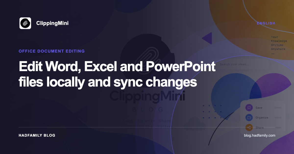 Edit Word, Excel and PowerPoint files locally and sync changes — ClippingMini