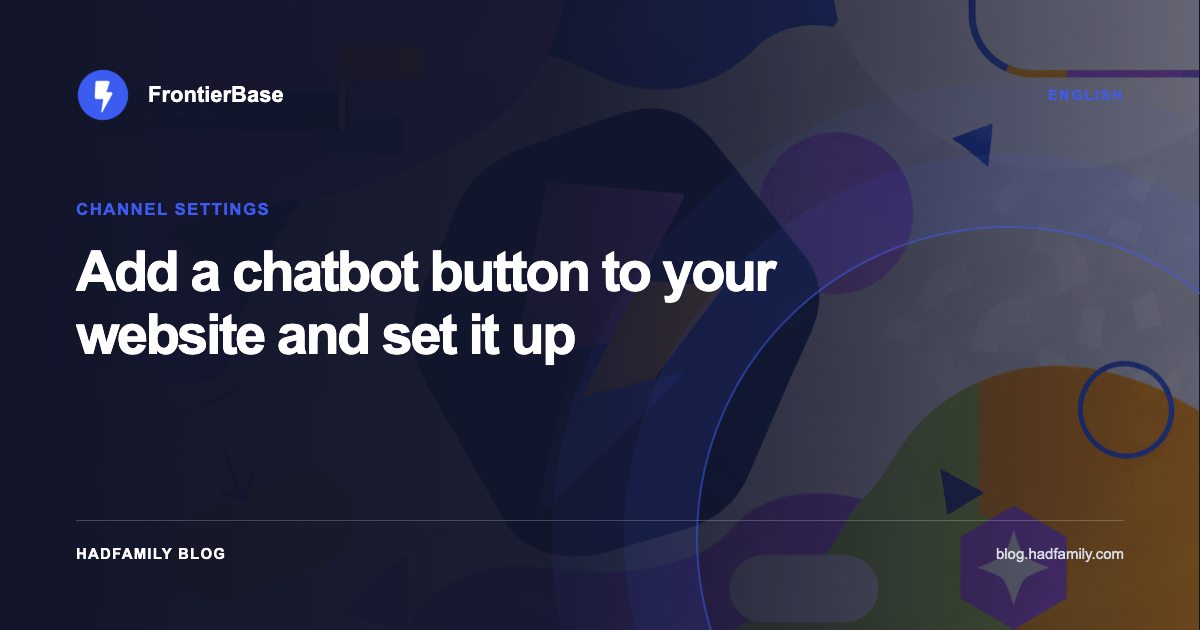 Add a chatbot button to your website and set it up — FrontierBase